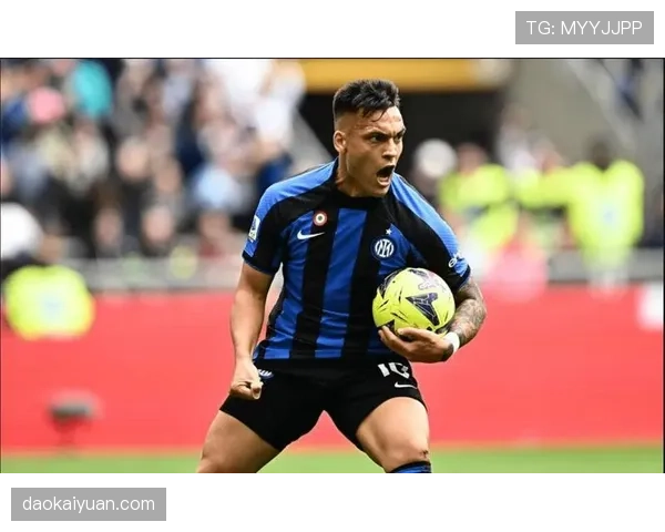 劳塔罗关键战进球含金量解析：高权重场景下的得分价值评估